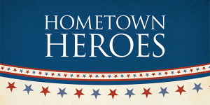 Hometown Heroes